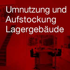 Umnutzung, Aufstockung und Modernisierung Lagergebäude Raum Aschaffenburg