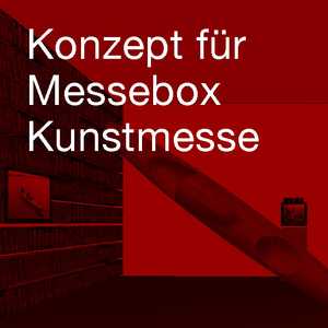 Konzept für Messebox Kunstgalerie Frankfurt, Planung Architekten Aschaffenburg