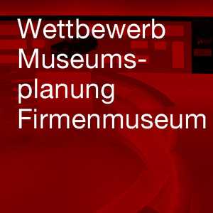 Wettbewerb Museumsplanung Firmenmuseum Weinheim, Architekturbüro Aschaffenburg