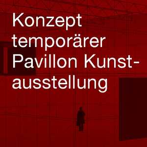 Konzept temporärer Pavillon Kunstausstellung Mainfranken, Planung Architekt Aschaffenburg