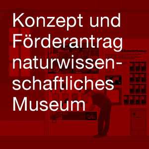 Konzept und Förderantrag naturwissenschaftliches Museum, Planung Architekten Aschaffenburg